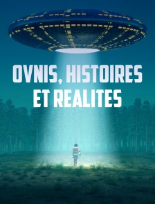 Ovnis, histoires et réalités