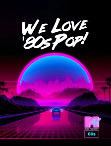 We Love '80s Pop!