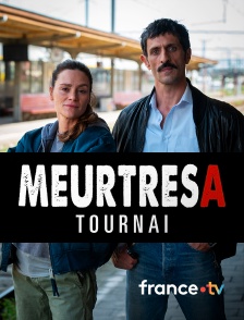 france.tv - Meurtres à Tournai