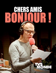 TV5MONDE - Chers amis bonjour !