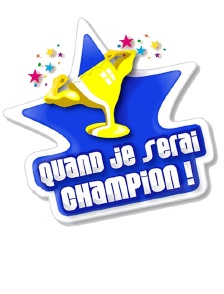 Quand je serai champion !