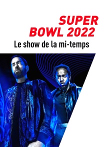 Super Bowl 2022 - Le show de la mi-temps