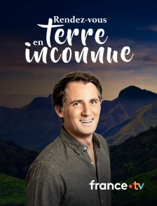 france.tv - Rendez-vous en terre inconnue