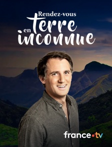 france.tv - Rendez-vous en terre inconnue