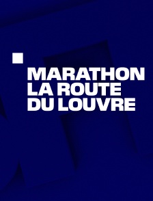 Marathon : La route du Louvre