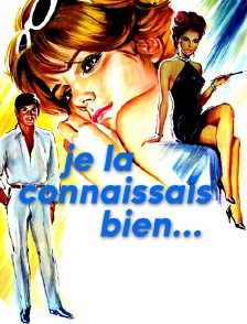 Je la connaissais bien...