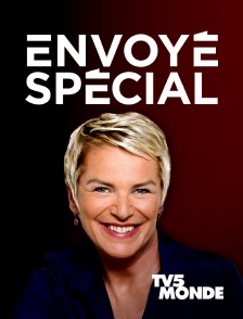 TV5MONDE - Envoyé spécial