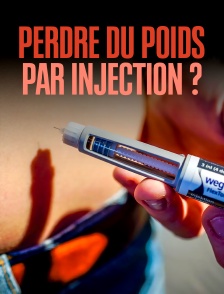 Perdre du poids par injection ?