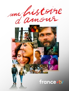 france.tv - Une histoire d'amour
