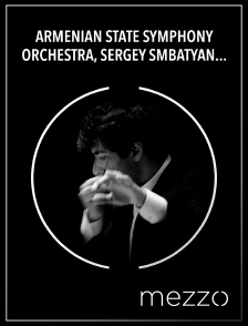 Mezzo - Armenian State Symphony Orchestra, Sergey Smbatyan : Katchatourian