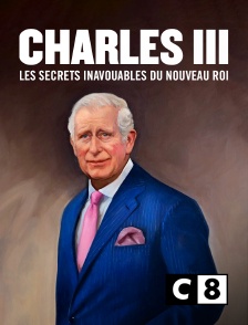 Charles III : les secrets inavouables du nouveau roi