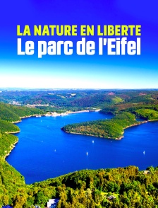 La nature en liberté : Le parc de l'Eifel