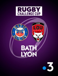 France 3 - Rugby - Challenge Cup : Bath / Lyon