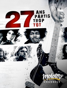 Molotov Channels - Le club des 27 ans