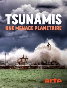 Tsunamis, une menace planétaire