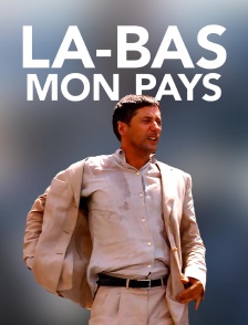 Là-bas... mon pays