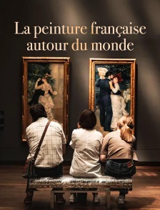 La peinture française autour du monde