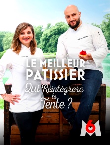 M6 - Le meilleur pâtissier : qui réintégrera la tente ?