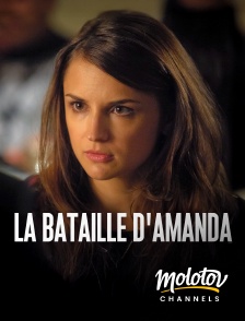 Molotov channels - La bataille d'Amanda