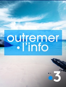 France 3 - Outremer.l'info