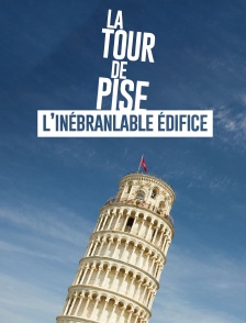 Tour de Pise : l'Inébranlable édifice