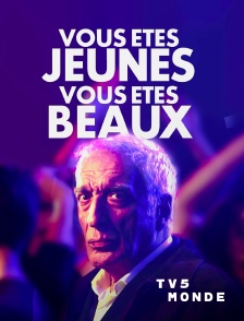 TV5MONDE - Vous êtes jeunes, vous êtes beaux