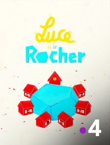 France 4 - Luce et le Rocher