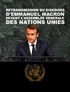 Retransmission du discours d'Emmanuel Macron devant l'Assemblée générale des Nations unies