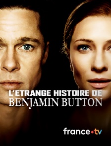 france.tv - L'étrange histoire de Benjamin Button en replay