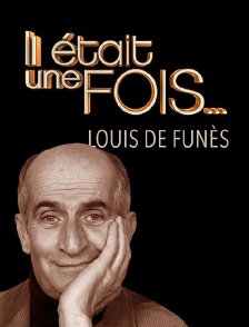 Il était une fois : Louis De Funès