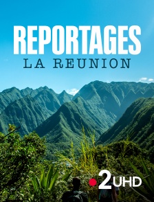 France 2 UHD - Reportages La Réunion