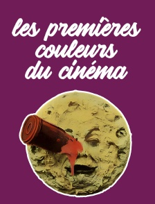 Le cinéma inventé : les premières couleurs du cinéma