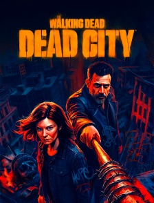The Walking Dead : Dead City