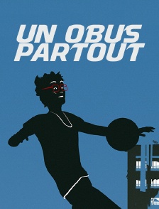 Un obus partout