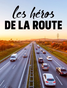 Les héros de la route