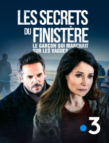 France 3 - Les secrets du Finistère : Le garçon qui marchait sur les vagues