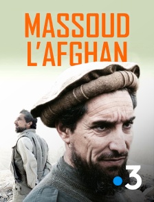 France 3 - Massoud, l'Afghan