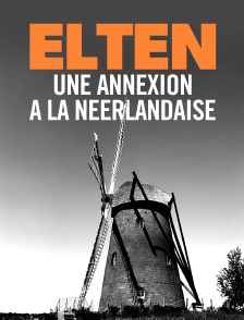 Elten : une annexion à la néerlandaise