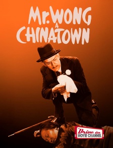 Drive-in Movie Channel - Mr Wong à Chinatown