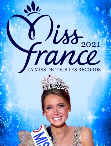 Miss France 2021 : La Miss de tous les records