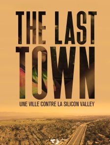 The Last Town : Une ville contre la Silicon Valley