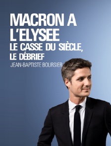 «Macron à l'Elysée, le casse du siècle», le débrief