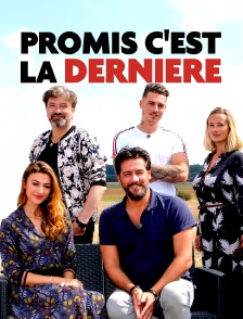 Promis c'est la dernière