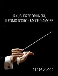 Jakub Józef Orlinski, Il Pomo d'Oro : Facce d'amore