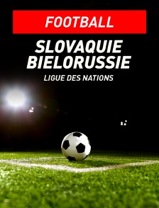Football - Ligue des Nations UEFA : Slovaquie / Biélorussie