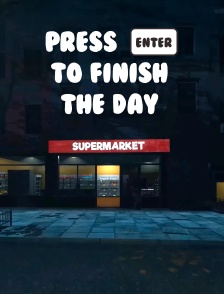 Press Enter to Finish the Day