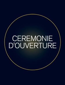 Cérémonie d'ouverture