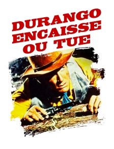 Durango encaisse ou tue