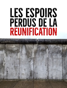 Les espoirs perdus de la réunification