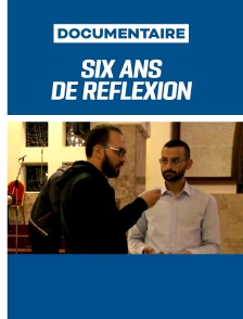 Six ans de réflexion